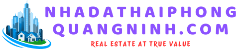 Nhà Đất Hải Phòng Quảng Ninh
